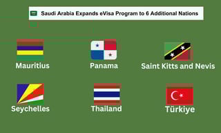 Saudi Arabia Expands eVisa Program to 6 Additional Nations Saudi Arabia Expands eVisa Program to 6 Additional Nations
